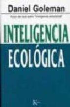 INTELIGENCIA ECOLOGICA | 9788472457010 | GOLEMAN, DANIEL | Llibreria Online de Tremp