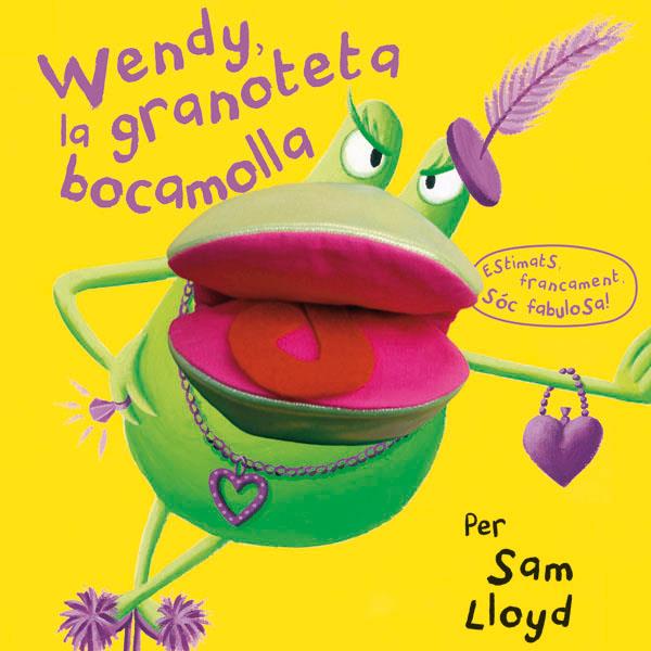 WENDY, LA GRANOTETA BOCAMOLLA | 9788434237490 | LLOYD, SAM | Llibreria Online de Tremp