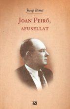 JOAN PEIRO, AFUSELLAT | 9788429761504 | BENET, JOAN | Llibreria Online de Tremp