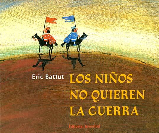 NIÑOS NO QUIEREN LA GUERRA, LOS | 9788426131881 | BATTUT, ERIC | Llibreria Online de Tremp