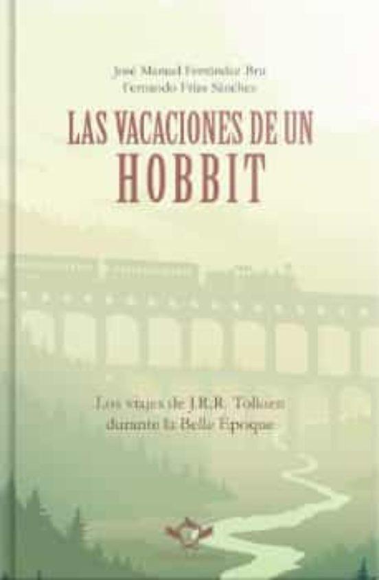 LAS VACACIONES DE UN HOBBIT | 9788419343444 | FERRÁNDEZ BRU, JOSÉ MANUEL/FRÍAS SÁNCHEZ, FERNANDO | Llibreria Online de Tremp