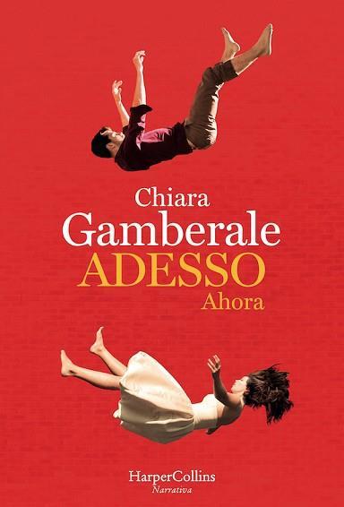 ADESSO (AHORA) | 9788491390411 | GAMBERALE, CHIARA | Llibreria Online de Tremp