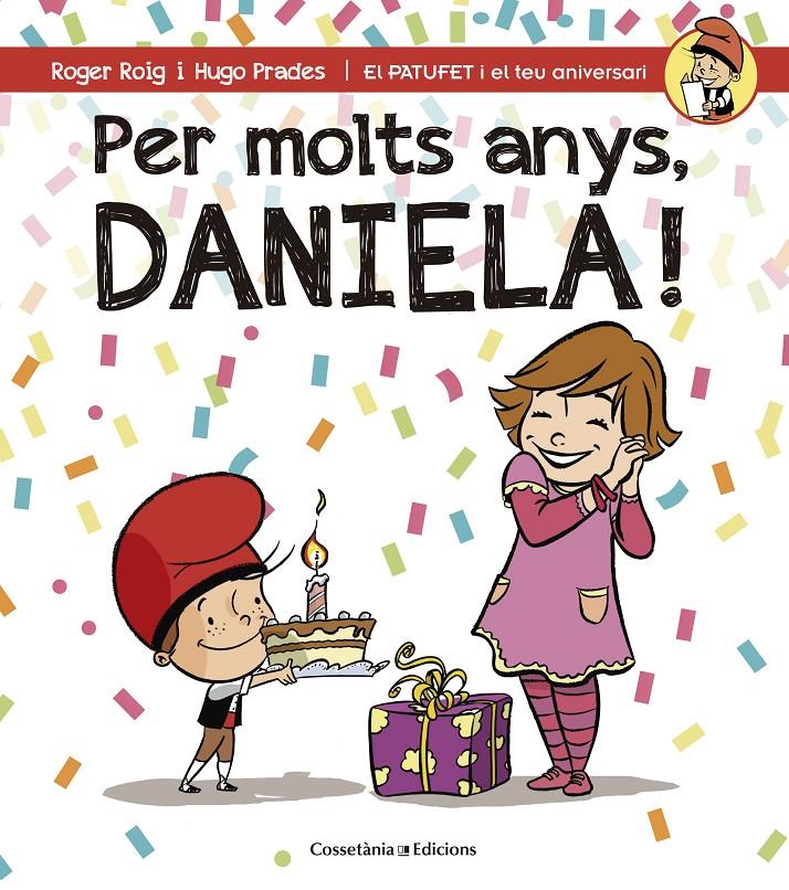 PER MOLTS ANYS, DANIELA! | 9788490345061 | ROIG CÉSAR, ROGER | Llibreria Online de Tremp