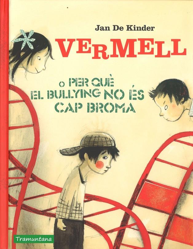 VERMELL O PERQUE EL BULLING NO ÉS CAP BROMA | 9788416578856 | DE KIMDER, JAN | Llibreria Online de Tremp