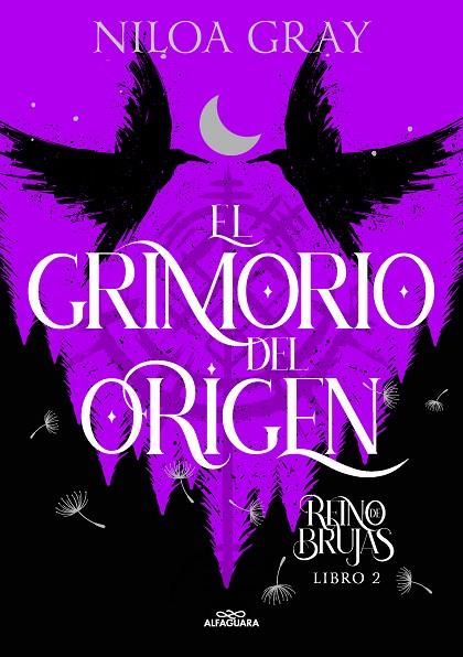 EL GRIMORIO DEL ORIGEN (REINO DE BRUJAS 2) | 9788419688095 | GRAY, NILOA | Llibreria Online de Tremp