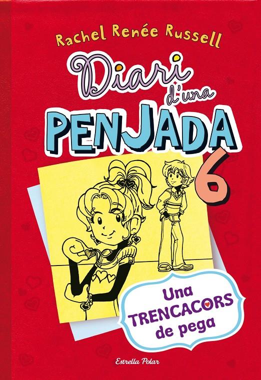 DIARI D'UNA PENJADA 6. UNA TRENCACORS DE PEGA | 9788490574171 | RUSSEL, RACHEL RENÉE  | Llibreria Online de Tremp