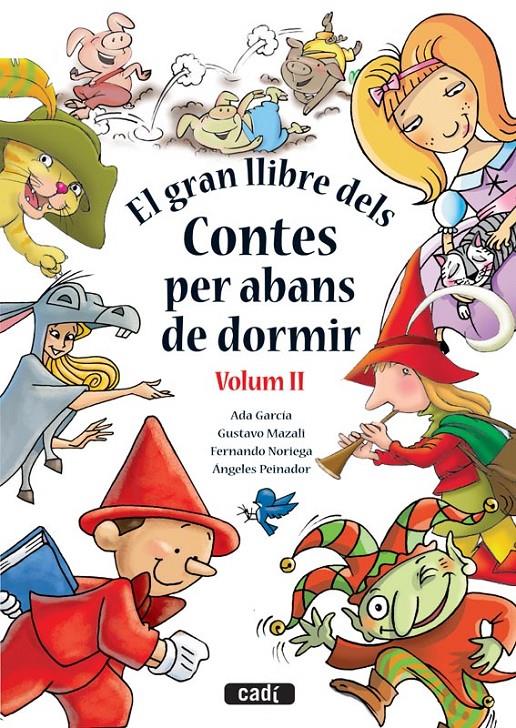 GRAN LLIBRE DELS CONTES PES ABANS DE DORMIR. VOLUM II, EL | 9788447440900 | ADA GARCÍA FERNÁNDEZ/ÁNGELES PEINADOR ARBIZA/FERNANDO NORIEGA/GUSTAVO MAZALI | Llibreria Online de Tremp