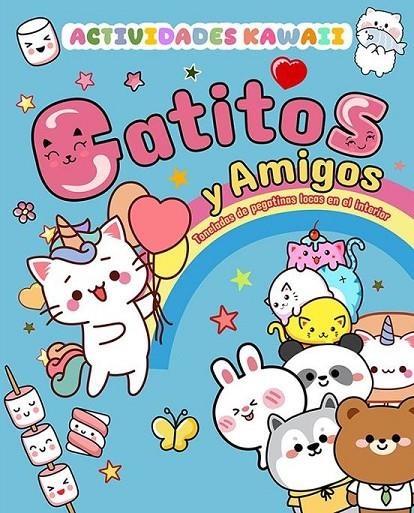 GATITOS Y AMIGOS ACTIVIDADES KAWAII | 9788410101333 | V.V.A.A. | Llibreria Online de Tremp