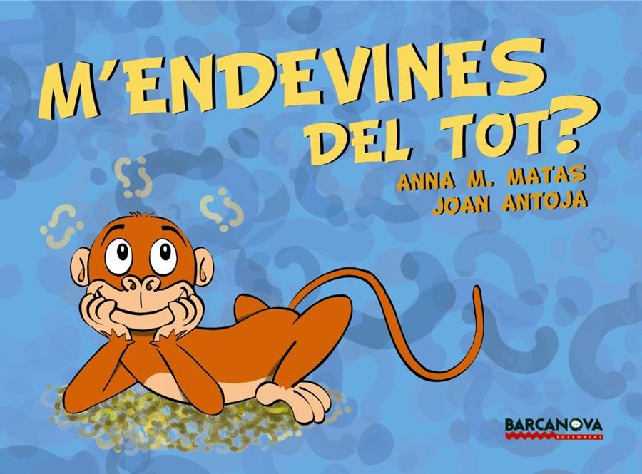 M ' ENDEVINES DEL TOT? | 9788448930981 | ANTOJA, JOAN/MATAS, ANNA M. | Llibreria Online de Tremp