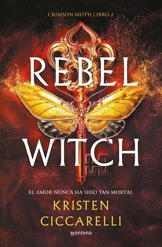 REBEL WITCH (CRIMSON MOTH. LIBRO 2) | 9788419501493 | CICCARELLI, KRISTEN | Llibreria Online de Tremp