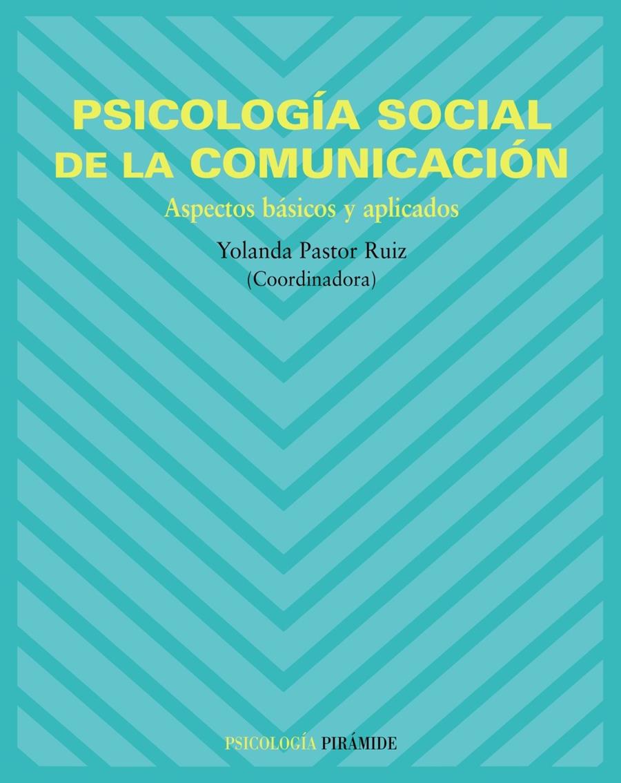 PSICOLOGIA SOCIAL DE LA COMINICACIO | 9788436820553 | PASTOR, YOLANDA