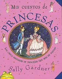 MIS CUENTOS DE PRINCESAS | 9788484881148 | GARDNER, SALLY | Llibreria Online de Tremp