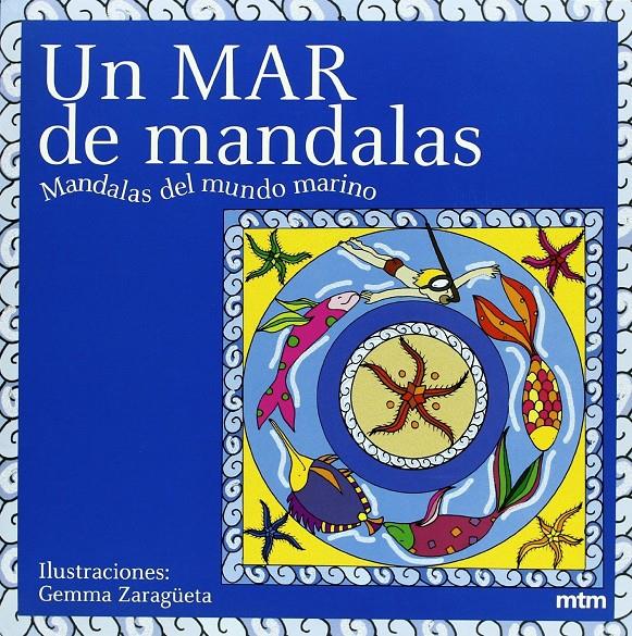 MAR DE MANDALAS, UN : MANDALAS DEL MUNDO MARINO | 9788496697270 | Llibreria Online de Tremp