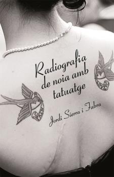 RADIOGRAFIA DE NOIA AMB TATUATGE | 9788424641436 | SIERRA I FABRA, JORDI | Llibreria Online de Tremp