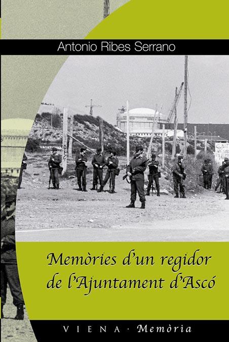 MEMORIES D'UN REGIDOR DE L'AJUNTAMENT D'ASCO | 9788483304945 | RIBES SERRANO, ANTONIO | Llibreria Online de Tremp