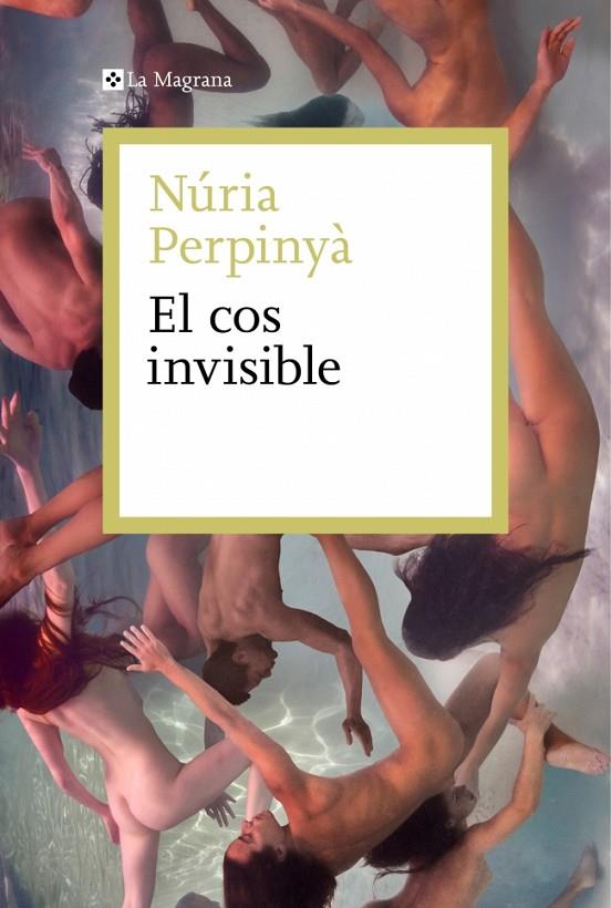 EL COS INVISIBLE | 9788410009578 | PERPINYÀ, NÚRIA | Llibreria Online de Tremp