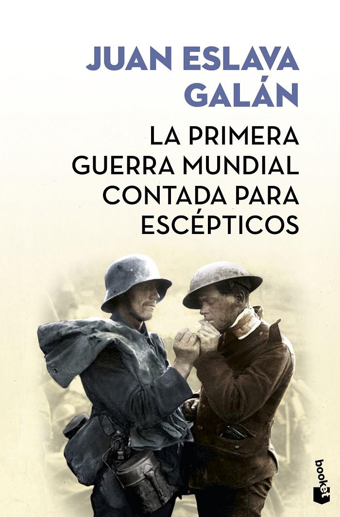 LA PRIMERA GUERRA MUNDIAL CONTADA PARA ESCÉPTICOS | 9788408171591 | JUAN ESLAVA GALÁN | Llibreria Online de Tremp