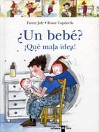 UN BEBE? QUE MALA IDEA! | 9788424636517 | JOLY, FANNY; CAPDEVILA, ROSER | Llibreria Online de Tremp