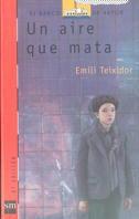 AIRE QUE MATA, UN | 9788434834828 | TEIXIDOR, EMILI | Llibreria Online de Tremp