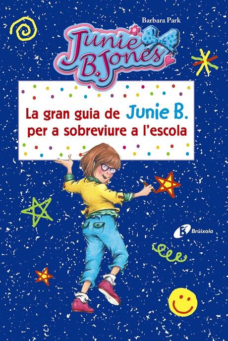 LA GRAN GUIA DE JUNIE B. PER A SOBREVIURE A L ' ESCOLA | 9788499067490 | PARK, BARBARA | Llibreria Online de Tremp