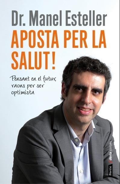 APOSTA PER LA SALUT! | 9788498092905 | ESTELLER, MANEL | Llibreria Online de Tremp