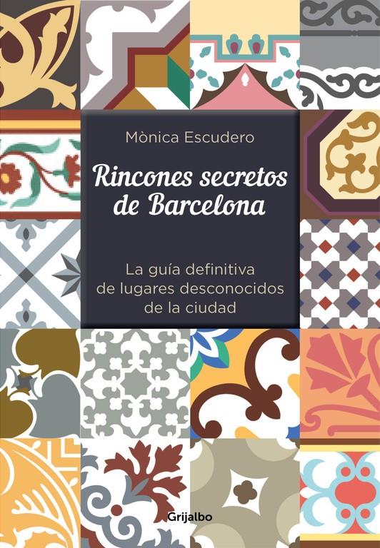 RINCONES SECRETOS DE BARCELONA | 9788416220342 | ESCUDERO,MONICA | Llibreria Online de Tremp