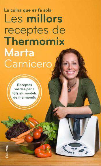 MILLORS RECEPTES AMB THERMOMIX, LES | 9788466408646 | CARNICERO, MARTA | Llibreria Online de Tremp