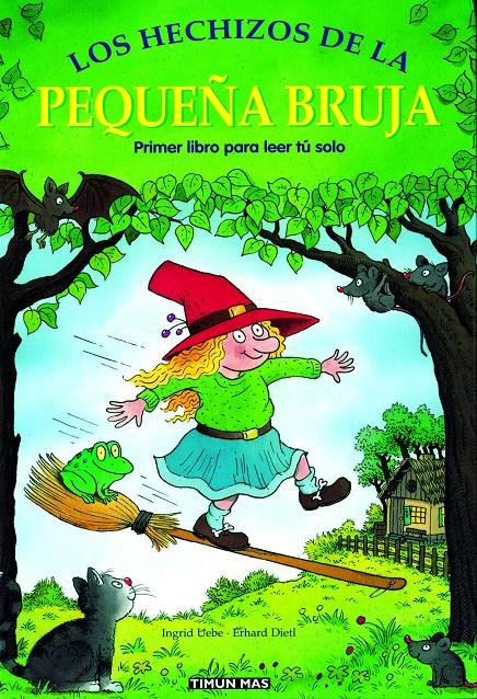 HECHIZOS DE LA PEQUEÑA BRUJA, LOS | 9788448017101 | UEBE, INGRID; DIETL, ERHARD | Llibreria Online de Tremp