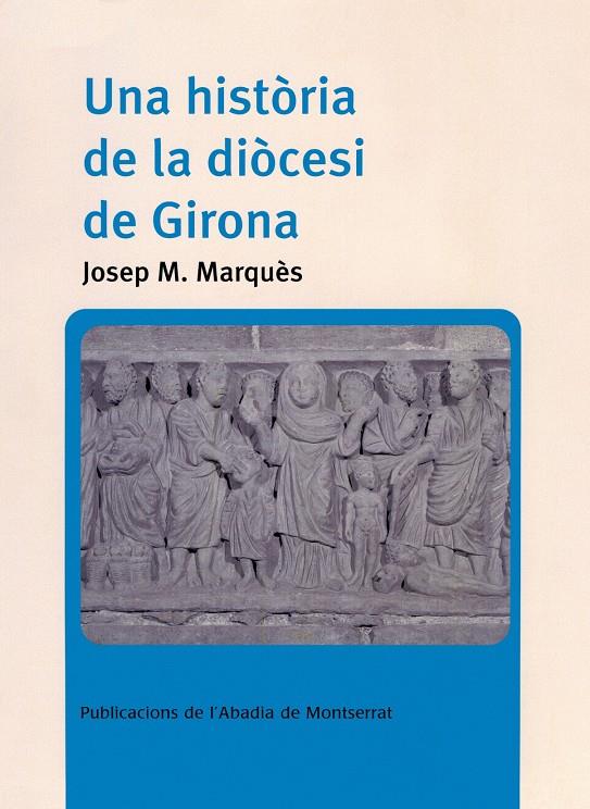 UNA HISTORIA DE LA DIOCESI DE GIRONA | 9788484159643 | MARQUES, JOSEP M. | Llibreria Online de Tremp