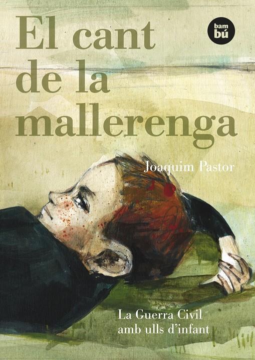 CANT DE LA MALLERENGA, EL :LA GUERRA CIVIL AMB ULLS D'INFANT | 9788483431597 | PASTOR, JOAQUIM | Llibreria Online de Tremp