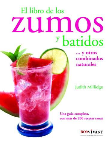 LIBRO DE LOS ZUMOS Y BATIDOS, EL | 9788496054264 | MILLIDGE, JUDITH | Llibreria Online de Tremp