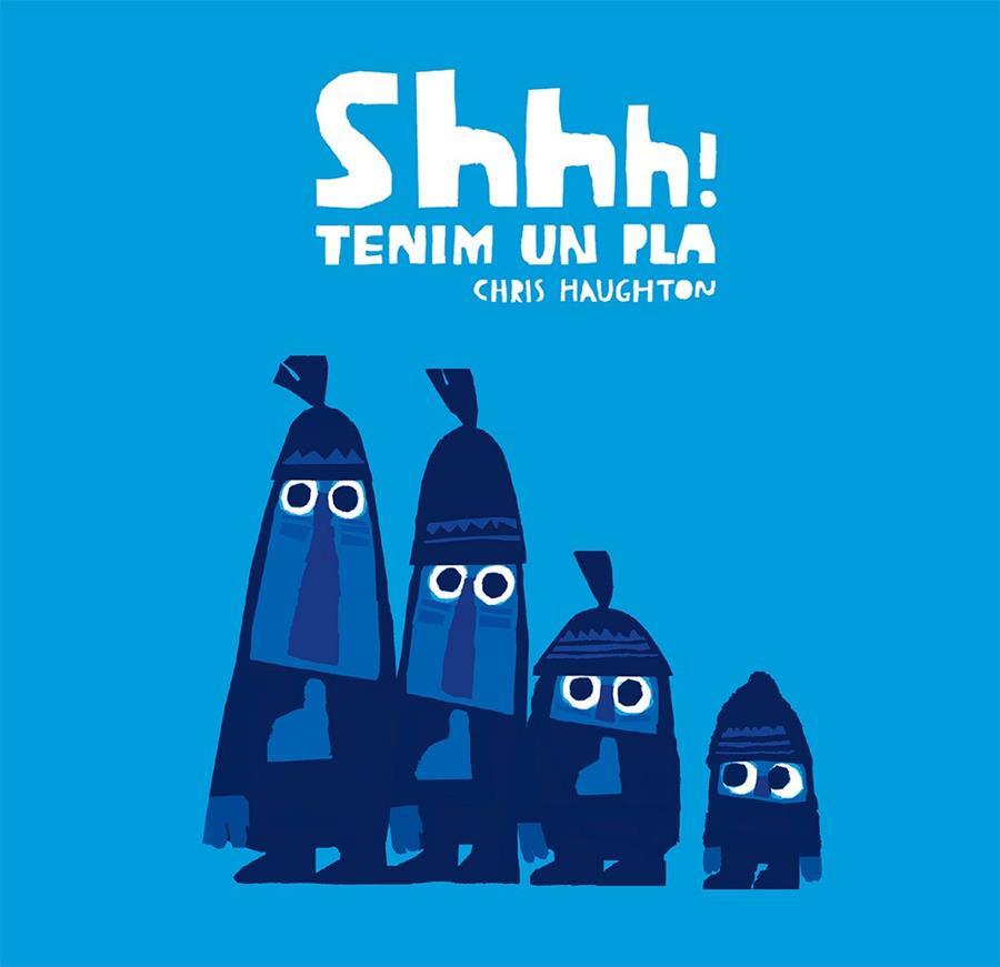 SHHH! TENIM UN PLA (LLIBRE DE CARTRÓ) | 9788417123857 | HAUGHTON, CHRIS | Llibreria Online de Tremp