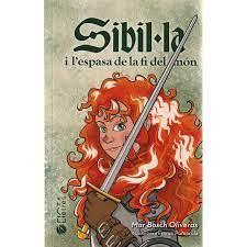 SIBIL·LA I L'ESPASA DE LA FI DEL MÓN | 9788412630558 | Llibreria Online de Tremp