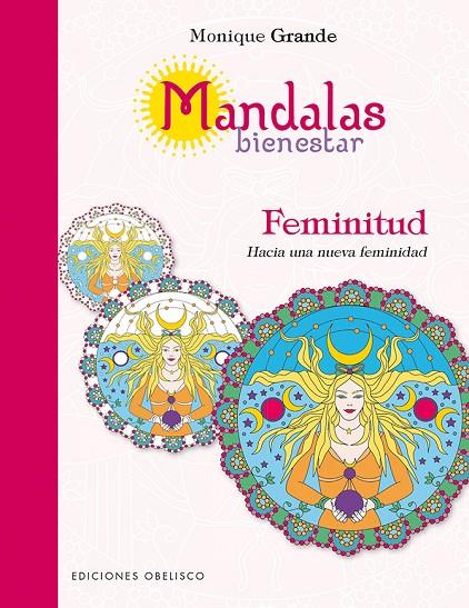 MANDALAS BIENESTAR: FEMINITUD | 9788491111672 | GRANDE, MONIQUE | Llibreria Online de Tremp