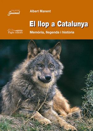 LLOP A CATALUNYA : MEMORIA, LLEGENDA I HISTORIA | 9788497792240 | MANENT, ALBERT | Llibreria Online de Tremp