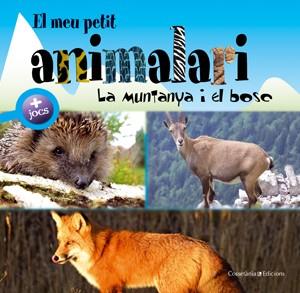 MEU PETIT ANIMALARI LA MUNTANYA I EL BOSC, EL | 9788497915656 | CHIAPPONI, FRANCESCA/RAFFO, MARINA/DAVID, PATRICK | Llibreria Online de Tremp