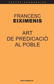 ART DE PREDICACIO AL POBLE | 9788497663335 | EIXIMENIS, FRANCESC | Llibreria Online de Tremp