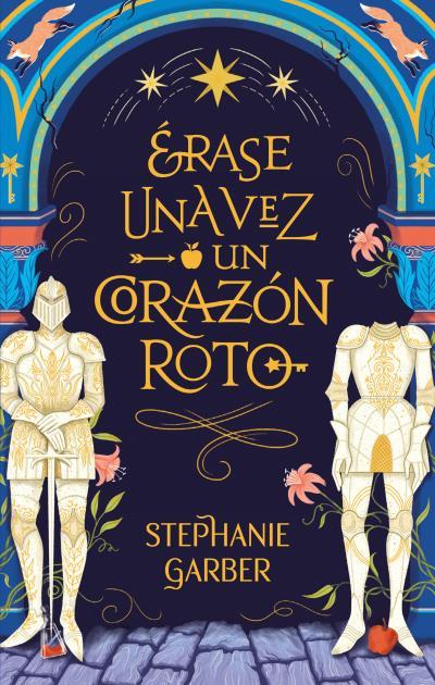 ÉRASE UNA VEZ UN CORAZÓN ROTO | 9788417854447 | GARBER, STEPHANIE | Llibreria Online de Tremp