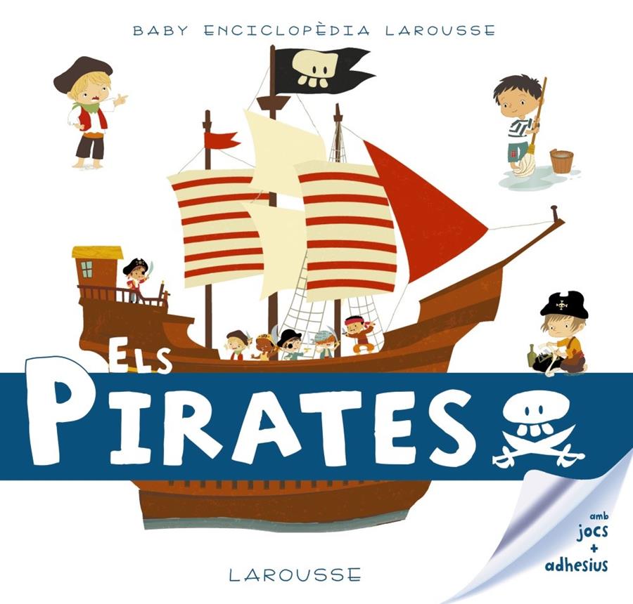 ELS PIRATES | 9788416984602 | LAROUSSE EDITORIAL | Llibreria Online de Tremp