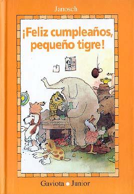 FELIZ CUMPLEAÑOS PEQUEÑO TIGRE | 9788439284093 | JANOSCH/JANOSCH | Llibreria Online de Tremp