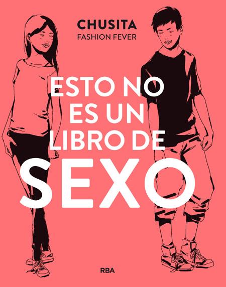 ESTO NO ES UN LIBRO DE SEXO | 9788427209855 | FASHION FEVER, CHUSITA | Llibreria Online de Tremp