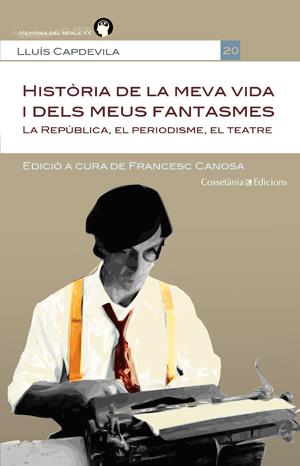 HISTORIA DE LA MEVA VIDA I DELS MEUS FANTASMES | 9788415456469 | CAPDEVILA, LLUIS | Llibreria Online de Tremp