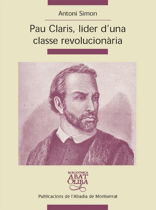 PAU CLARIS, LIDER D'UNA CLASSE REVOLUCIONARIA | 9788498830514 | SIMON, ANTONI (1956- ) | Llibreria Online de Tremp