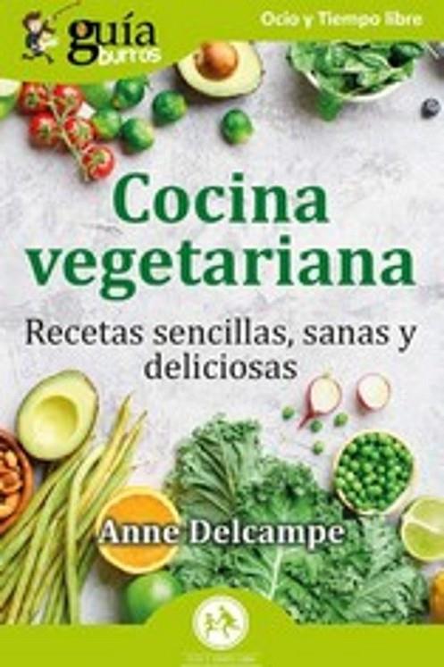 GUÍABURROS: COCINA VEGETARIANA | 9788419731654 | DELCAMPE, ANNE | Llibreria Online de Tremp