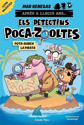 APRÈN A LLEGIR AMB ELS DETECTIUS POCA-ZOOLTES 5. POTA-RANCA LA PIRATA | 9788418444951 | BENEGAS, MAR | Llibreria Online de Tremp