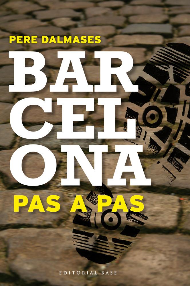 BARCELONA PAS A PAS | 9788415267669 | DALMASES, PERE | Llibreria Online de Tremp