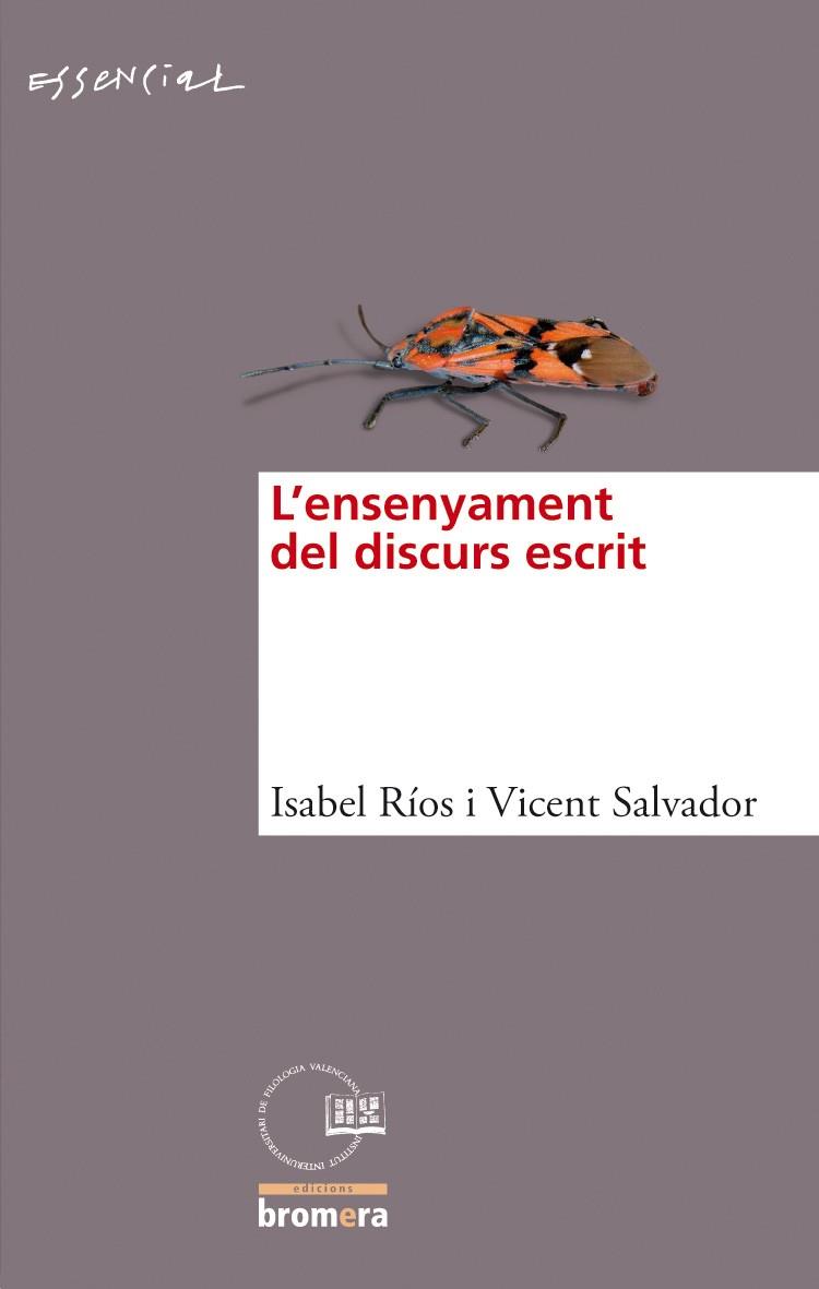 ENSENYAMENT DEL DISCURS ESCRIT,L' | 9788498243413 | RIOS, ISABEL; SALVADOR, VICENT | Llibreria Online de Tremp