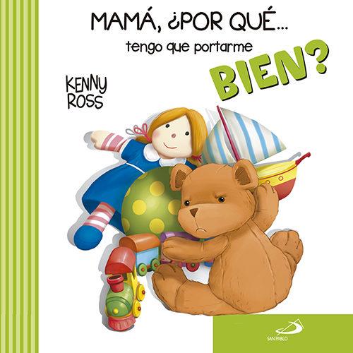 MAMÁ, ¿POR QUÉ... TENGO QUE PORTARME BIEN? | 9788428549363 | CASALIS, ANNA | Llibreria Online de Tremp