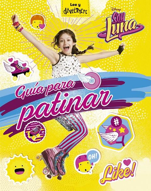 SOY LUNA. GUÍA PARA PATINAR | 9788499518398 | DISNEY | Llibreria Online de Tremp