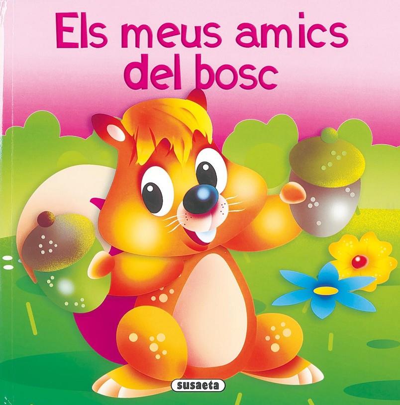 MEUS AMICS DEL BOSC. ELS | 9788430566938 | Llibreria Online de Tremp